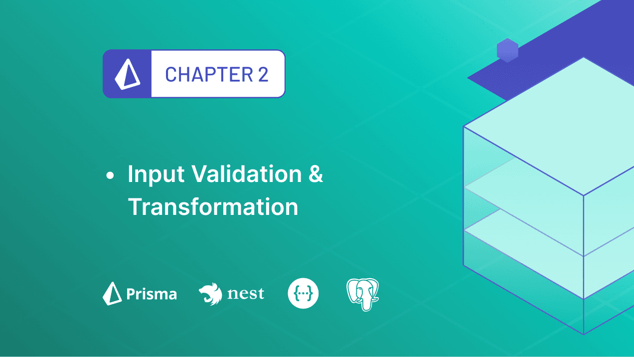 Learn how to add Input Validation to a REST API with NestJS and Prisma